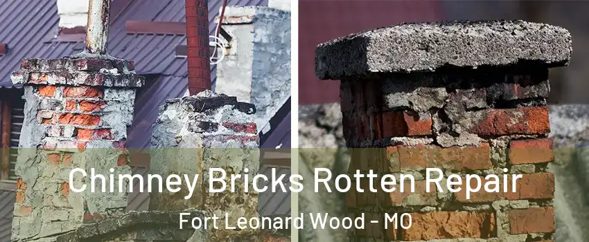  Chimney Bricks Rotten Repair Fort Leonard Wood - MO