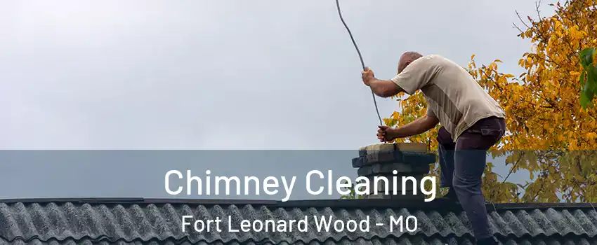  Chimney Cleaning Fort Leonard Wood - MO