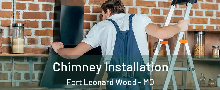  Chimney Installation Fort Leonard Wood - MO