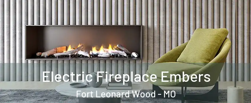  Electric Fireplace Embers Fort Leonard Wood - MO