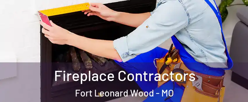  Fireplace Contractors Fort Leonard Wood - MO