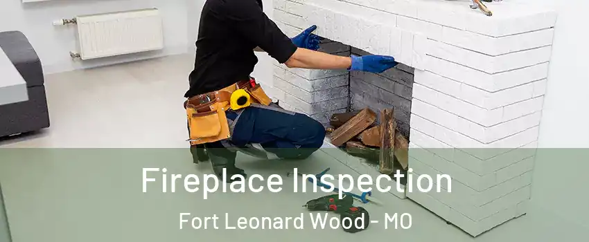  Fireplace Inspection Fort Leonard Wood - MO