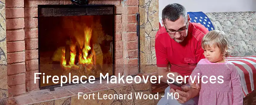  Fireplace Makeover Services Fort Leonard Wood - MO