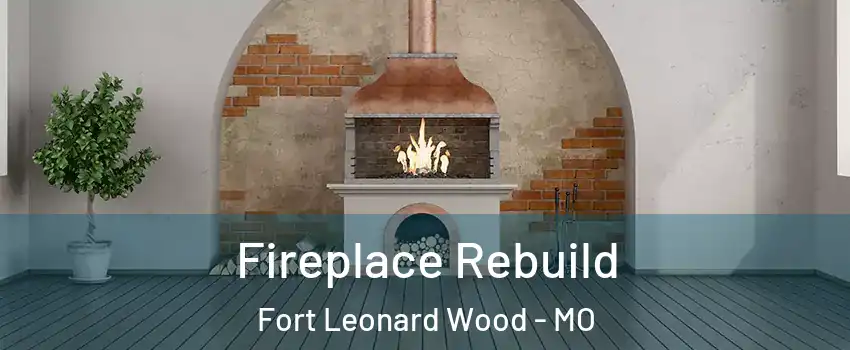  Fireplace Rebuild Fort Leonard Wood - MO