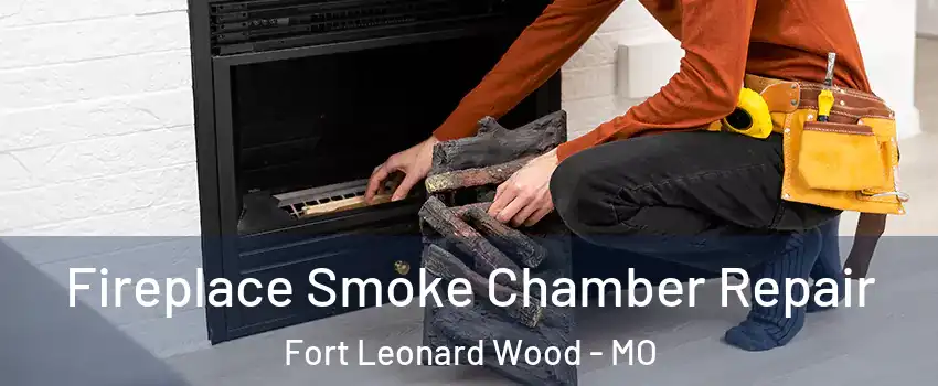  Fireplace Smoke Chamber Repair Fort Leonard Wood - MO