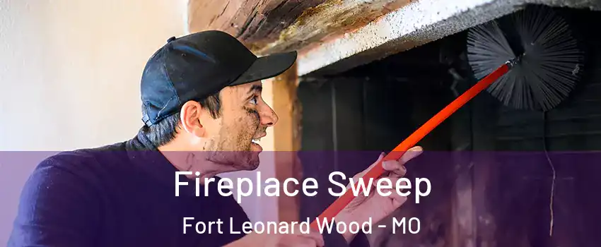 Fireplace Sweep Fort Leonard Wood - MO