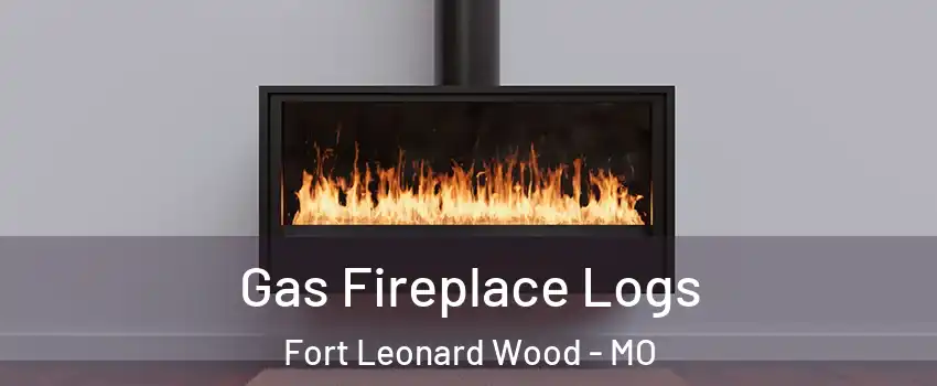  Gas Fireplace Logs Fort Leonard Wood - MO