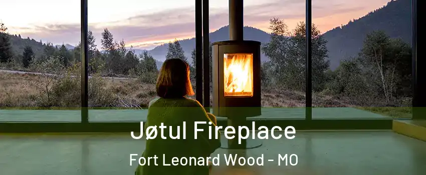 Jøtul Fireplace Fort Leonard Wood - MO