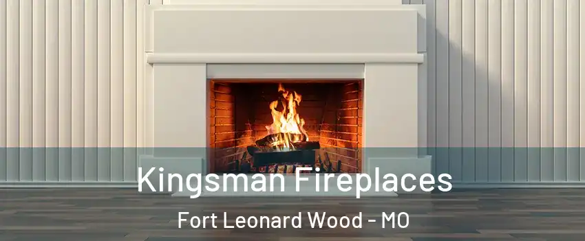  Kingsman Fireplaces Fort Leonard Wood - MO