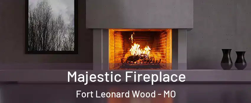  Majestic Fireplace Fort Leonard Wood - MO