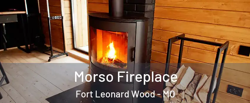  Morso Fireplace Fort Leonard Wood - MO