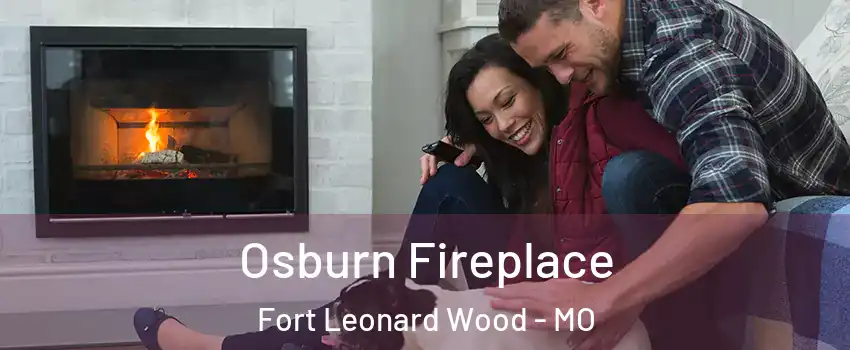  Osburn Fireplace Fort Leonard Wood - MO